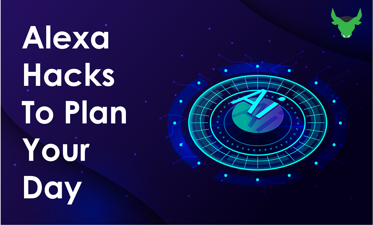 You are currently viewing The Alexa hacks to plan your day!