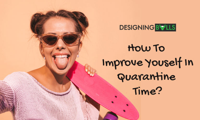 Read more about the article Learn How To Use Quarantine Time To Improve Yourself
