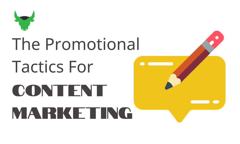 You are currently viewing The Promotional Tactics For Content Marketing