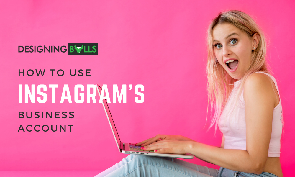 Read more about the article How To Use Instagram Business Account?