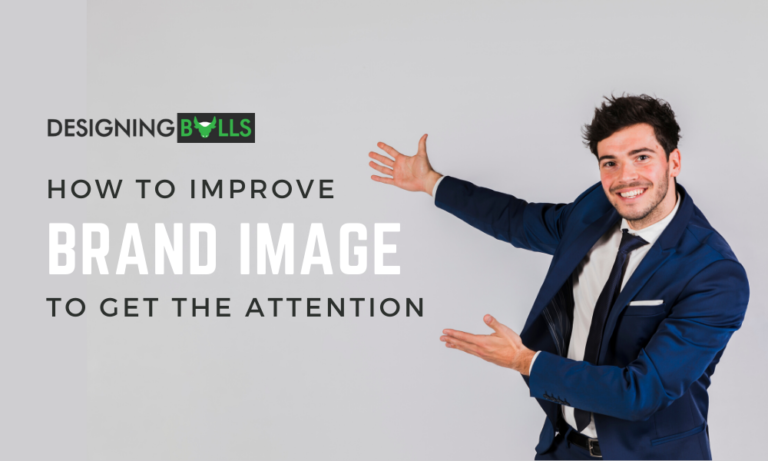 Read more about the article How To Improve Brand Image To Get The Attention