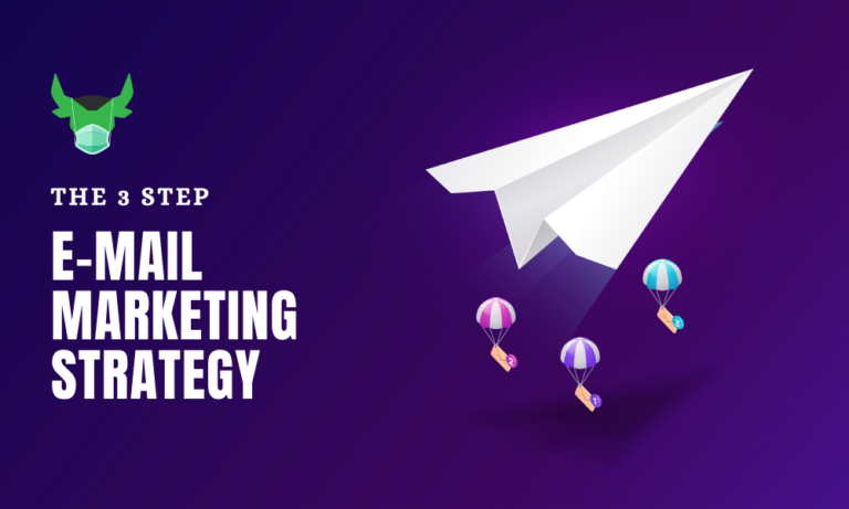 Read more about the article The 3 Step E-mail Marketing Strategy