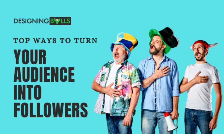 Read more about the article Top Ways To Turn Your Audience Into Followers