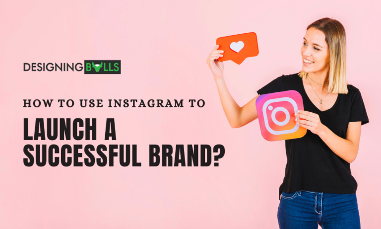 Read more about the article How To Use Instagram To Launch A Successful Brand?
