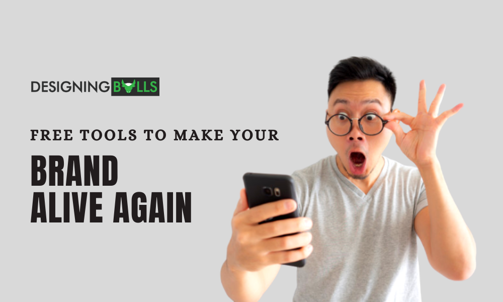 Free Tools To Make Your Brand Alive Again