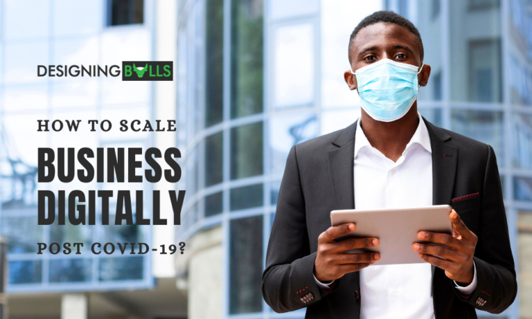 Read more about the article How To Scale Business Digitally Post-COVID 19?